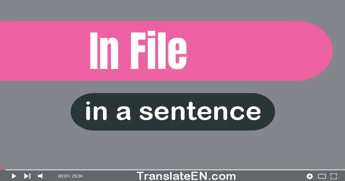 In File in a sentence