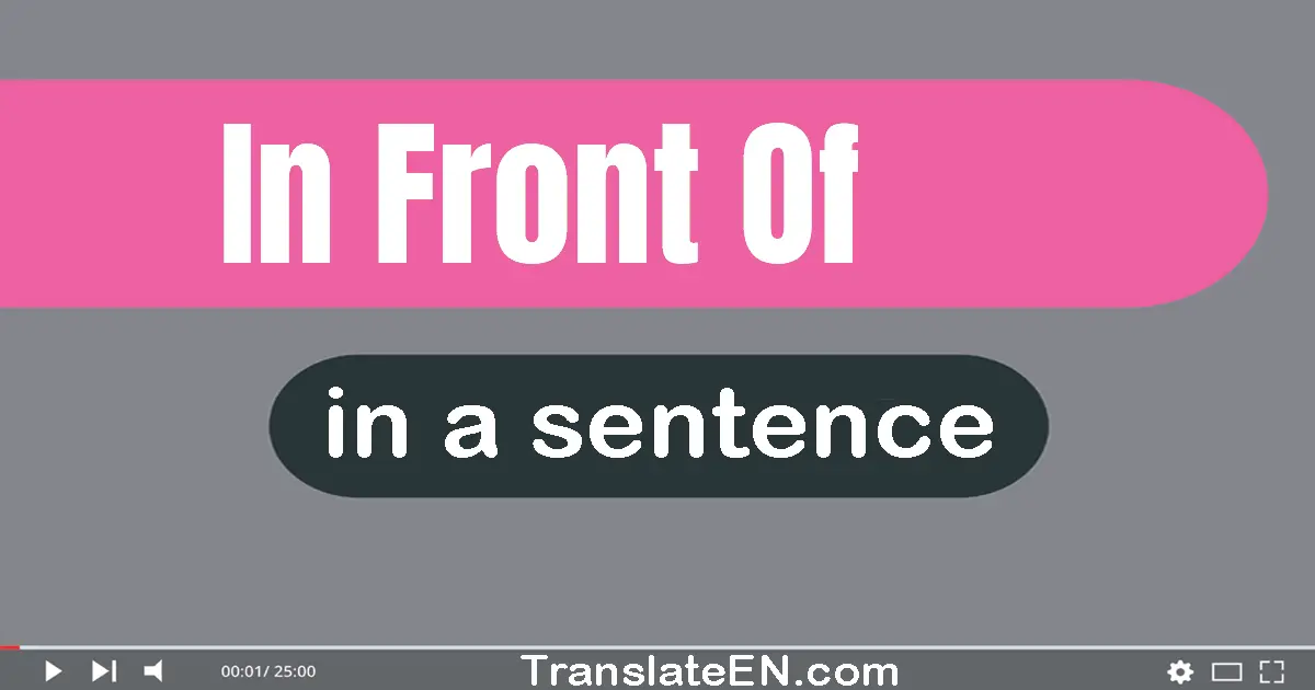 In Front Of in a sentence