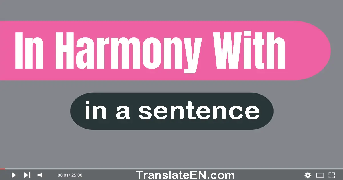 In Harmony With in a sentence