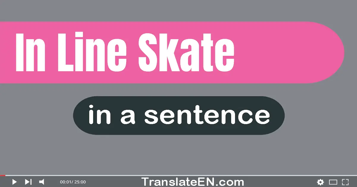 In-line Skate in a sentence