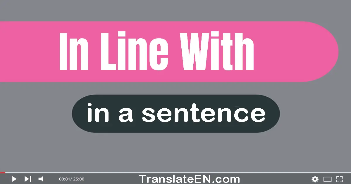 In Line With in a sentence