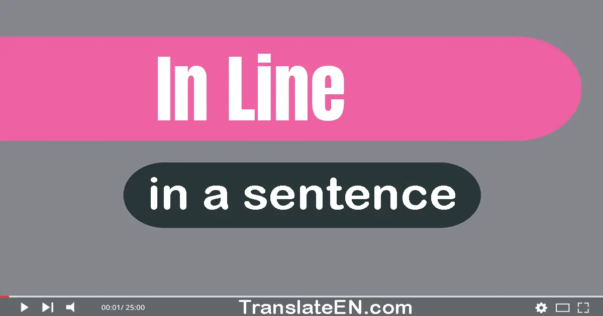 In Line in a sentence