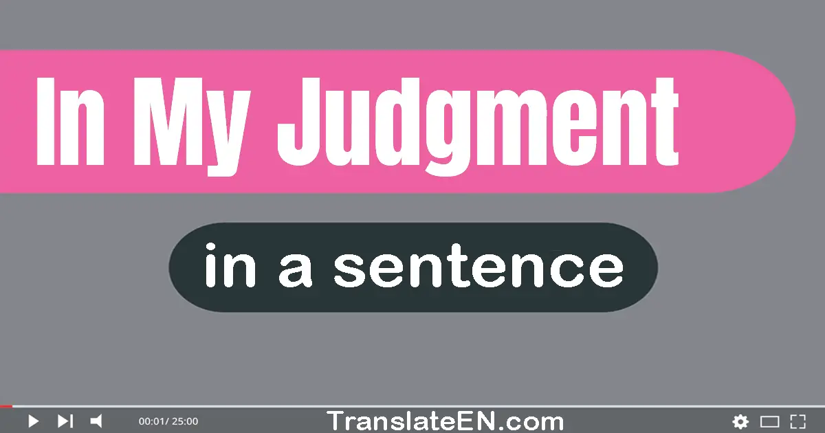 In My Judgment in a sentence