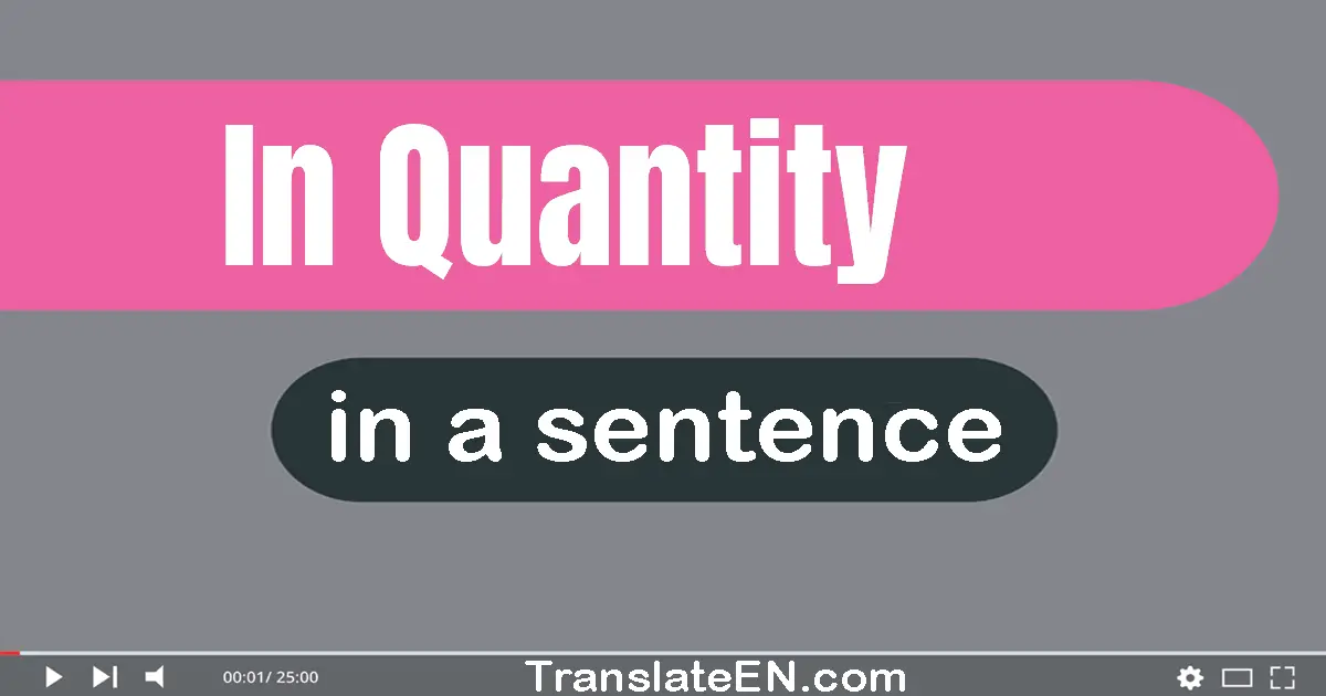 In Quantity in a sentence