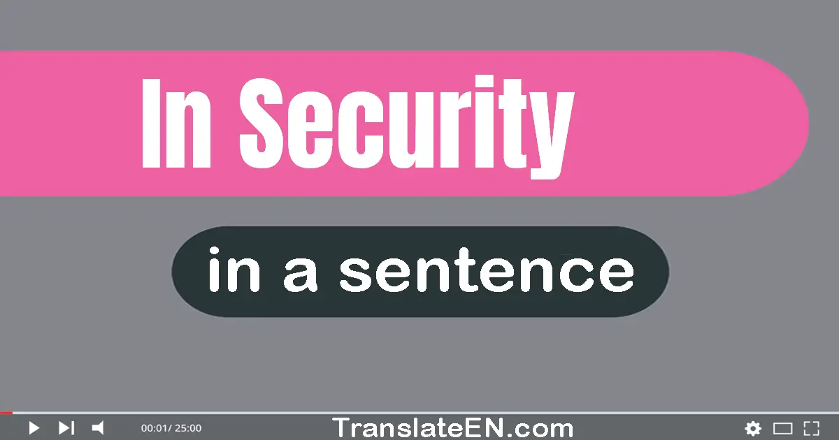 In Security in a sentence