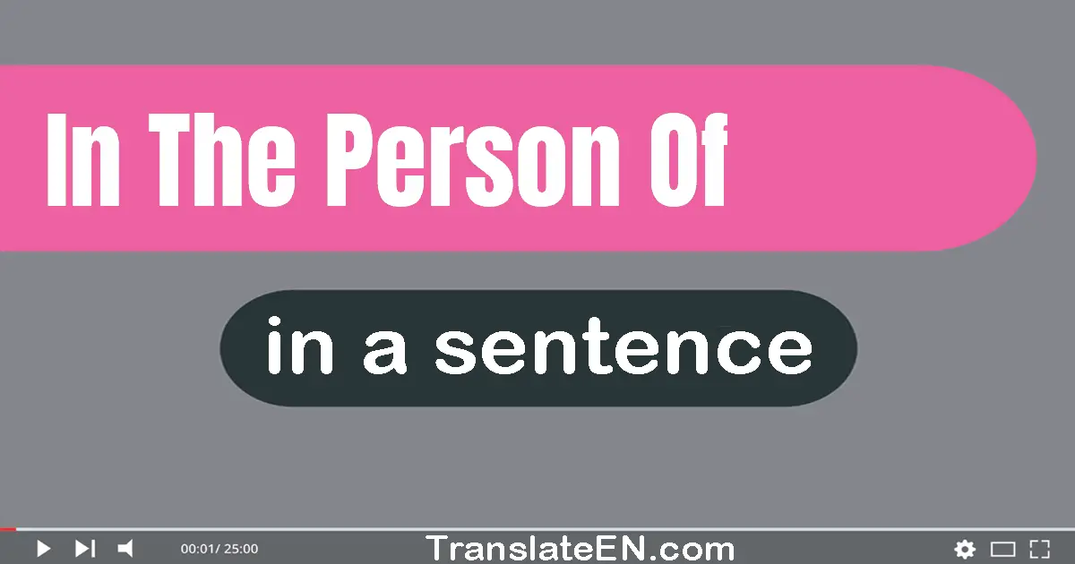 In The Person Of in a sentence