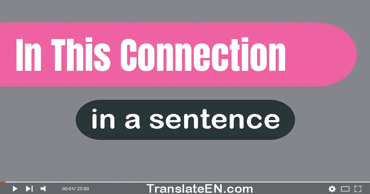 In This Connection in a sentence