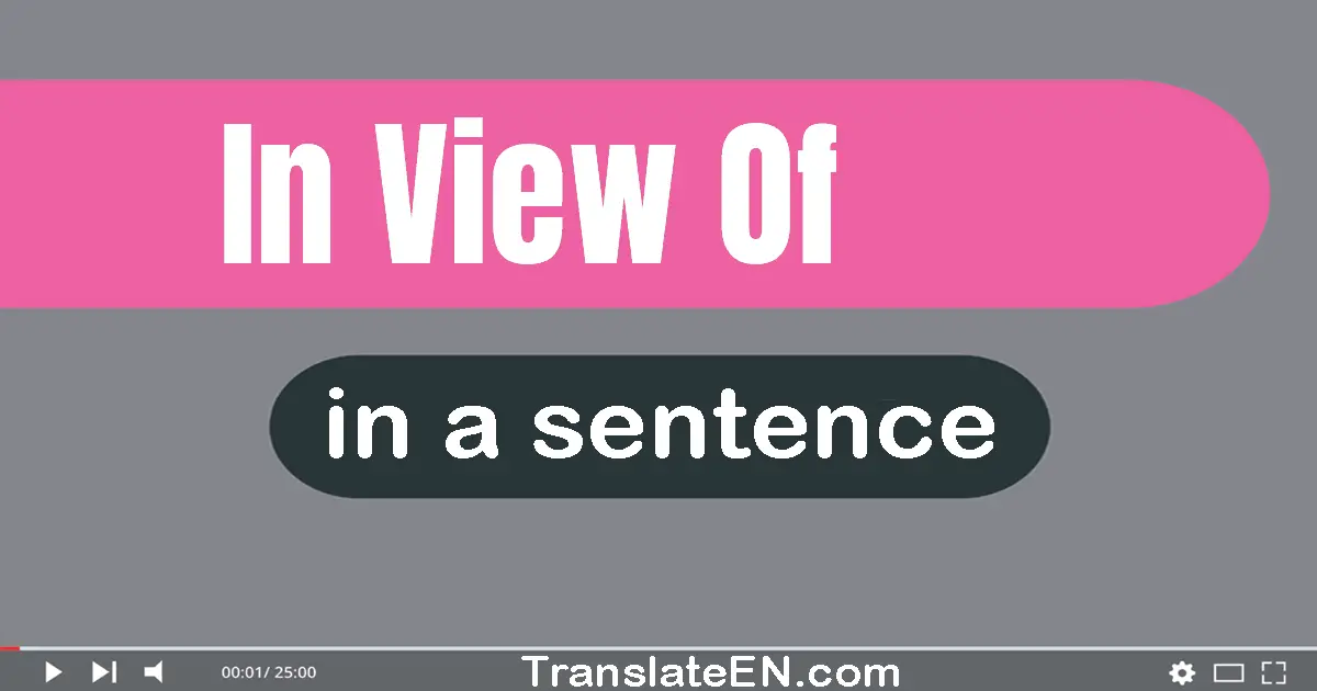 In View Of in a sentence