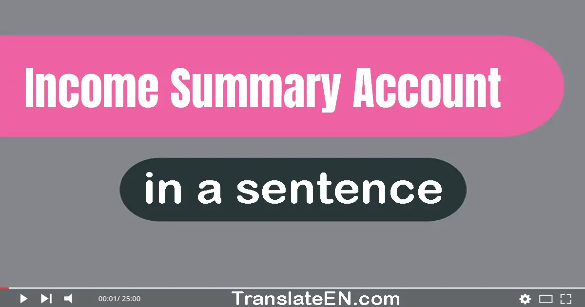 Income Summary Account in a sentence