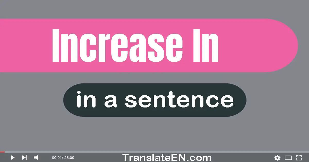 Increase In in a sentence