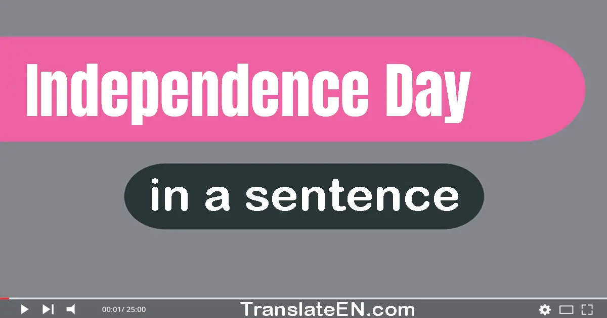 Independence Day in a sentence