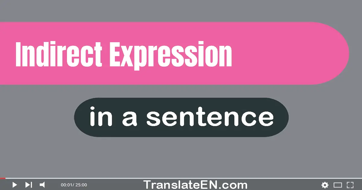 Indirect Expression in a sentence