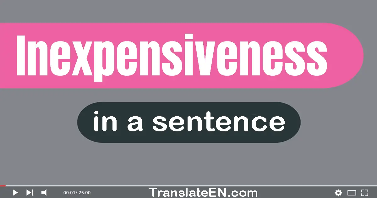 Inexpensiveness in a sentence