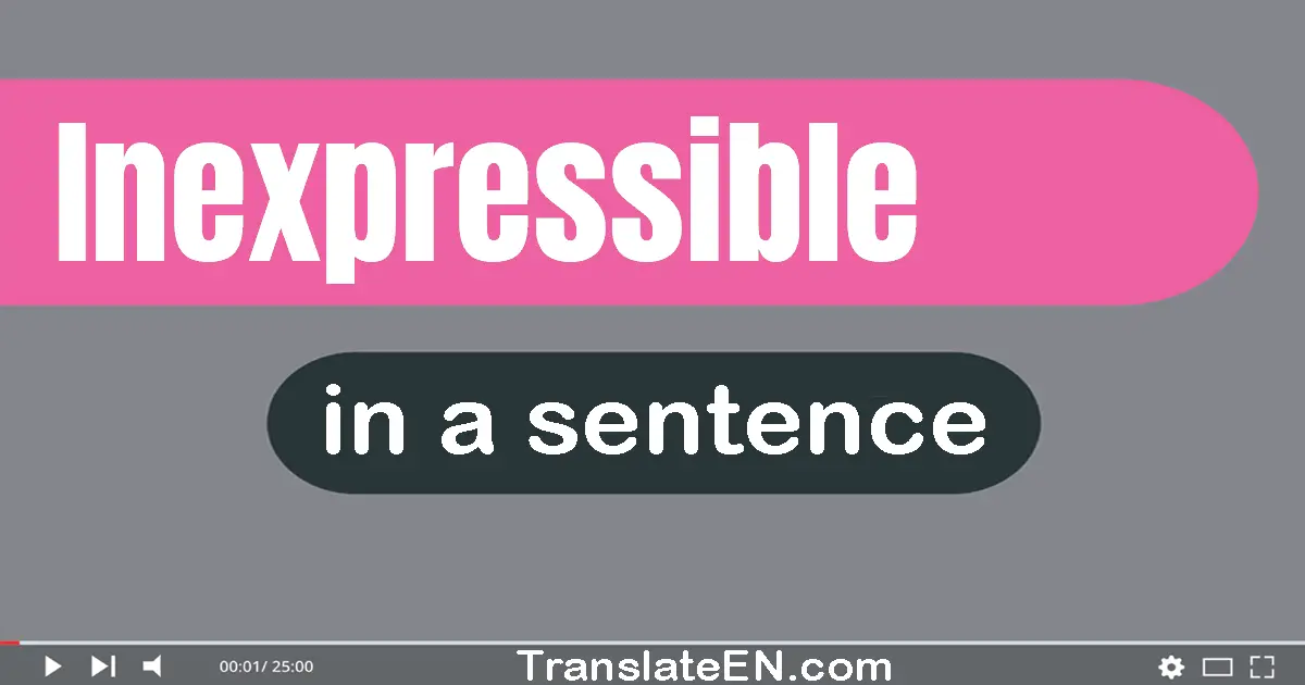 Inexpressible in a sentence