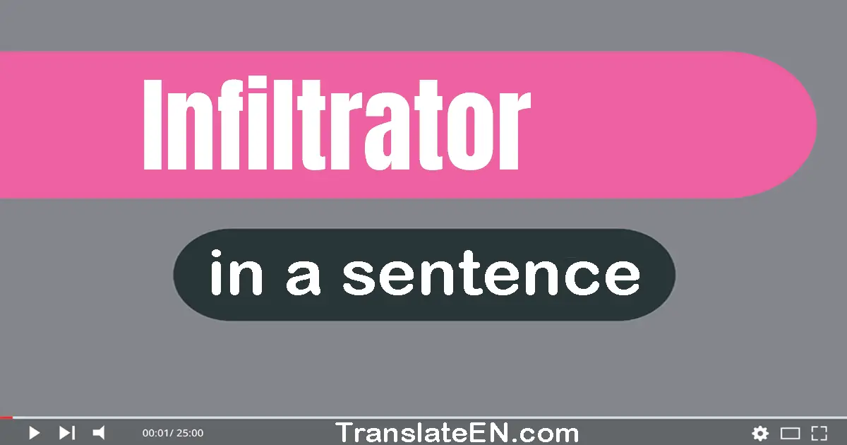 Infiltrator in a sentence