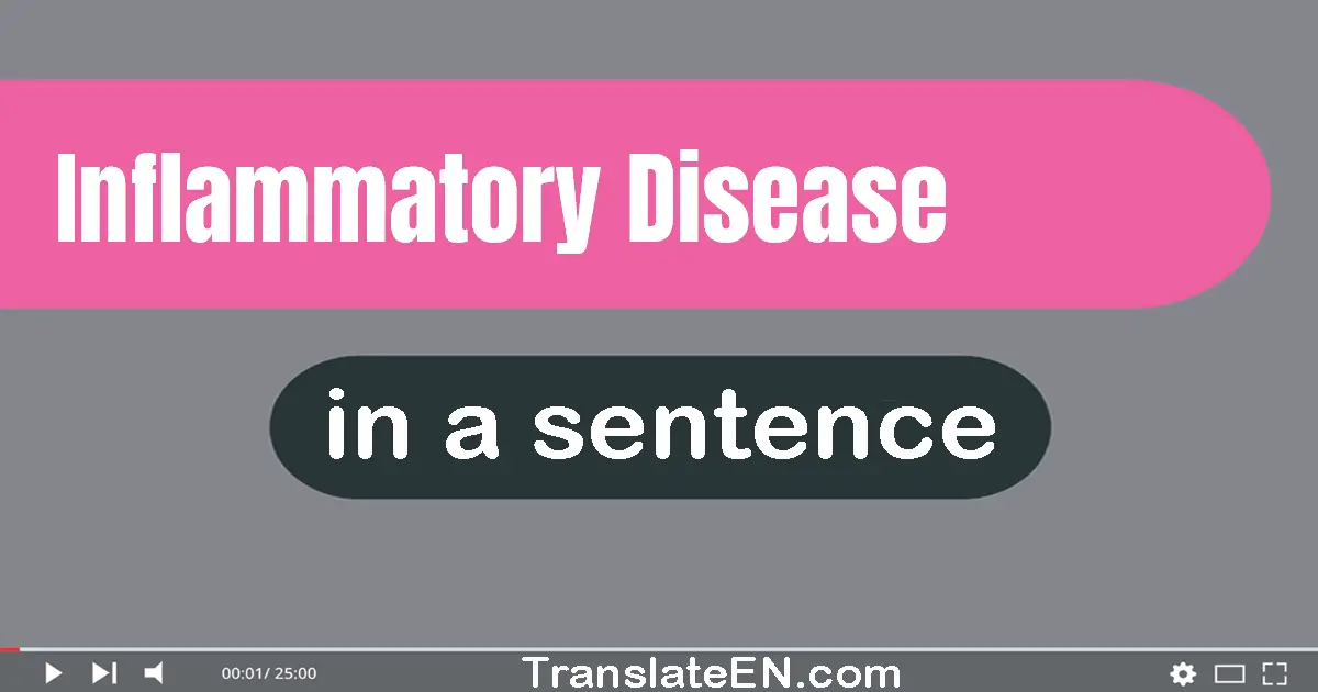 Inflammatory Disease in a sentence