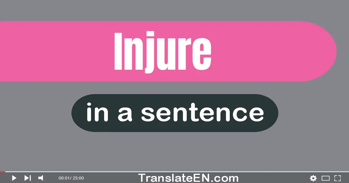 Injure in a sentence