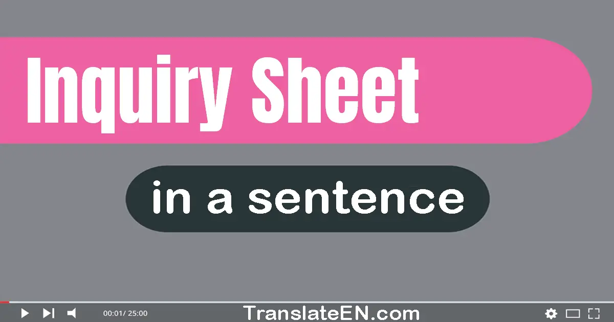 Inquiry Sheet in a sentence