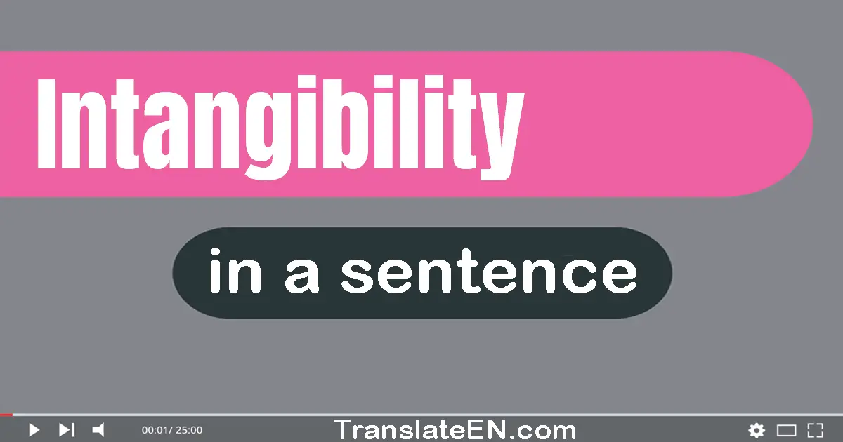 Intangibility in a sentence