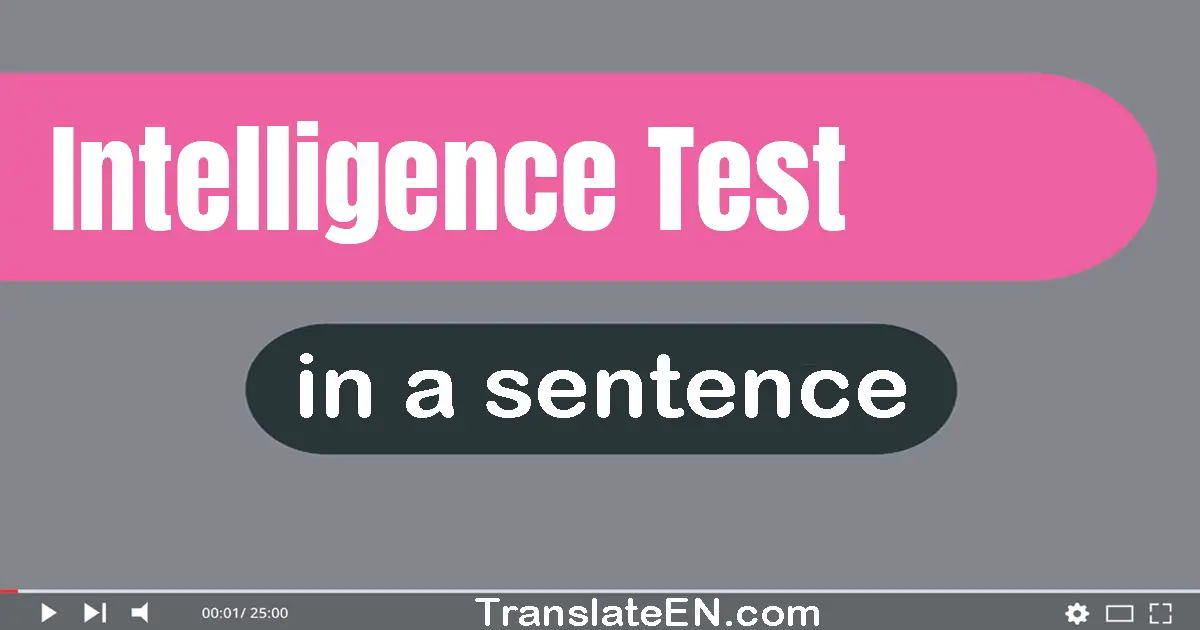 Intelligence Test in a sentence