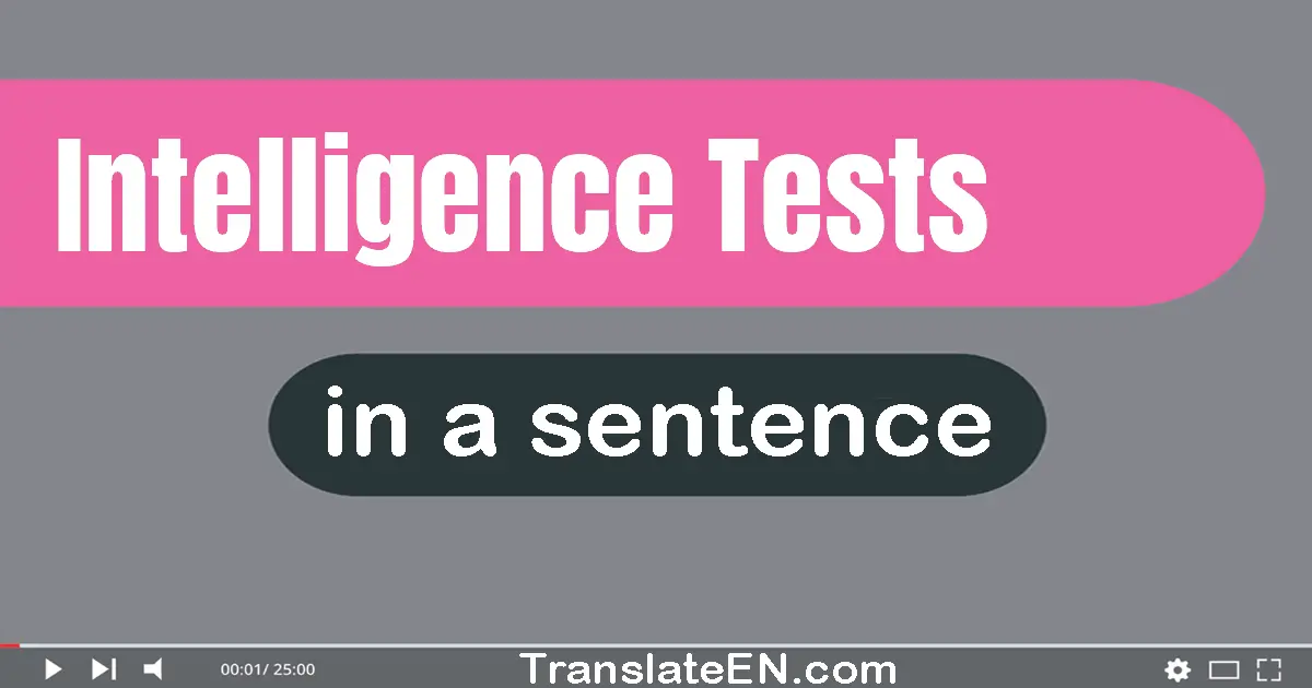 Intelligence Tests in a sentence