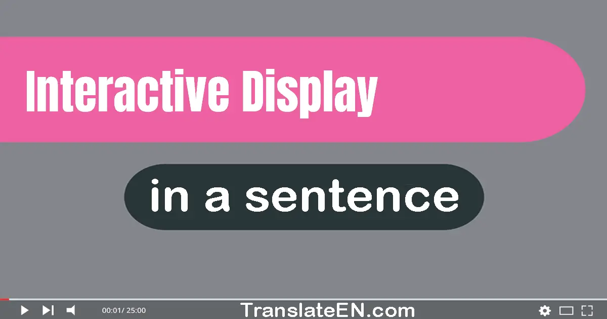 Interactive Display in a sentence