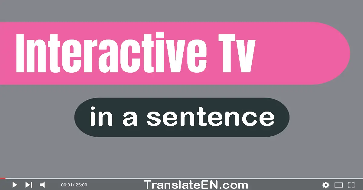 Interactive TV in a sentence