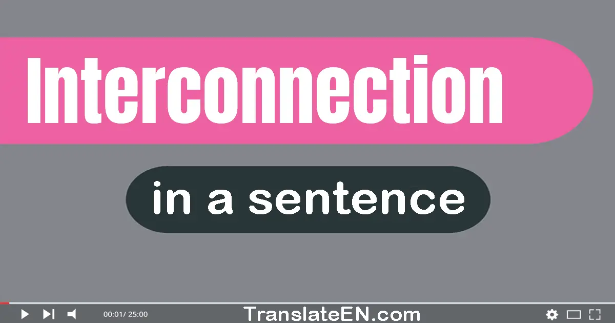 Interconnection in a sentence