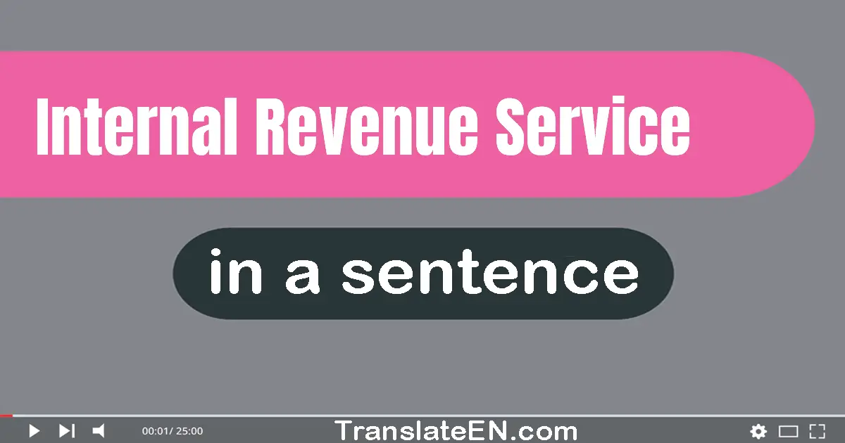 Internal Revenue Service in a sentence