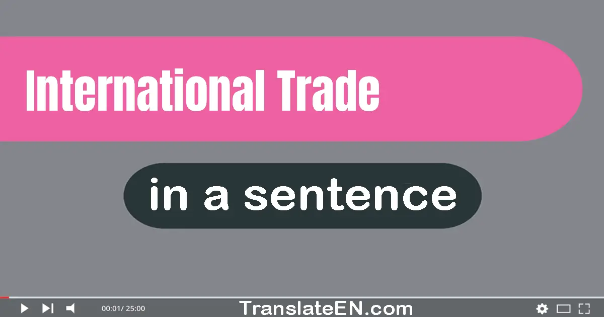 International Trade in a sentence