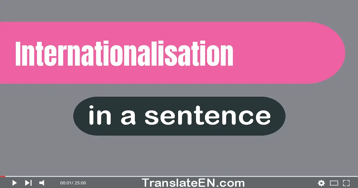 Internationalisation in a sentence