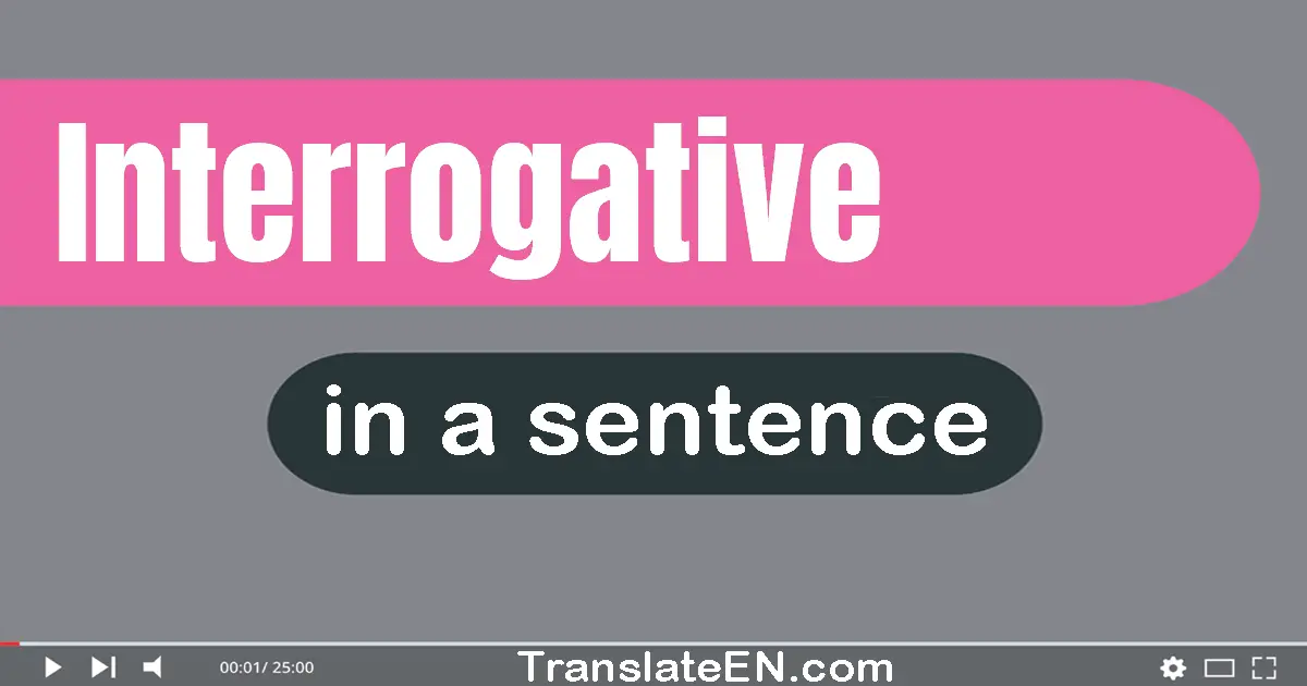 Interrogative in a sentence