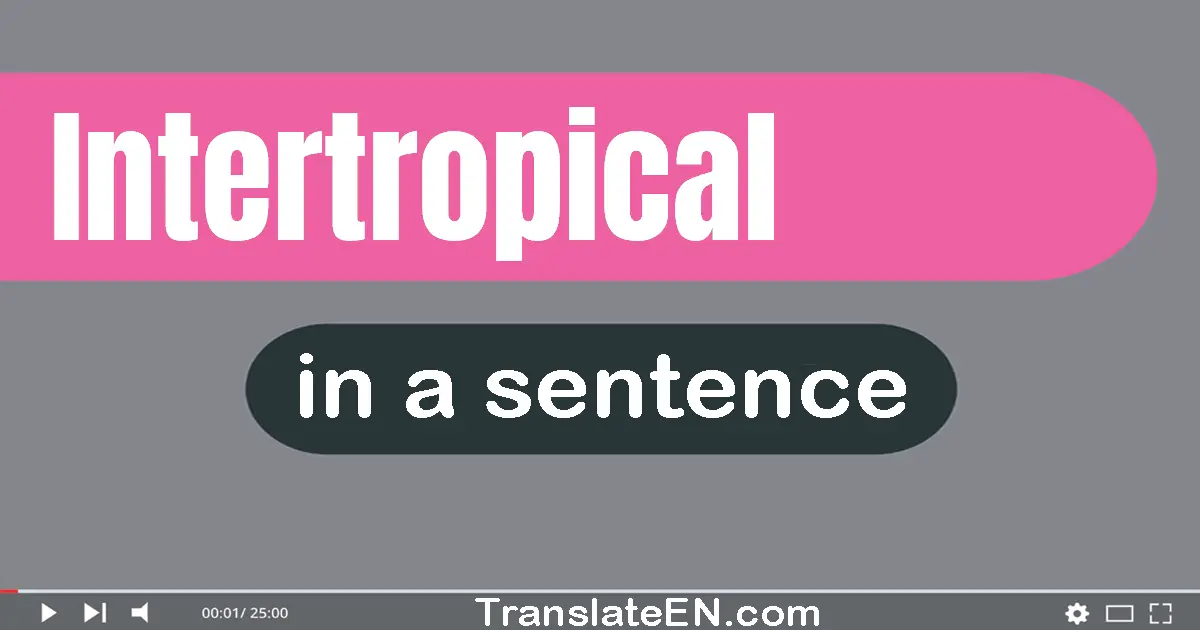 Intertropical in a sentence