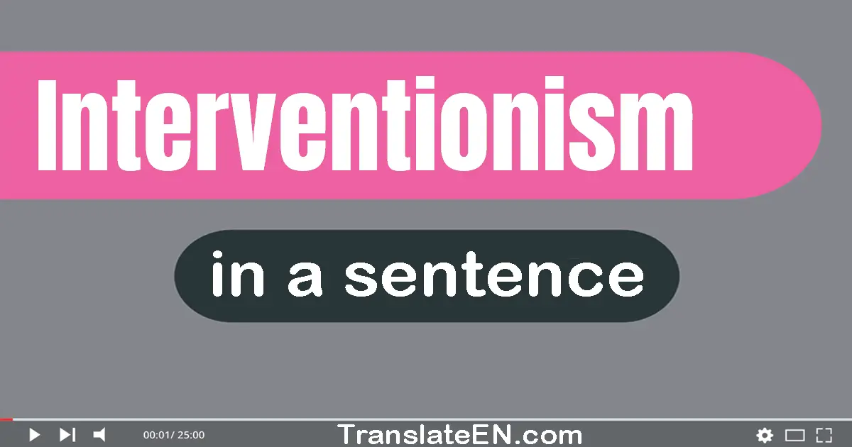 Interventionism in a sentence