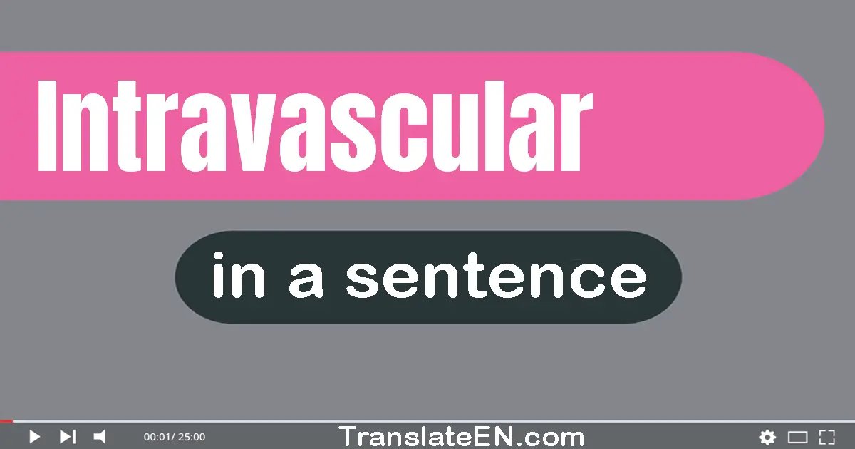 Intravascular in a sentence