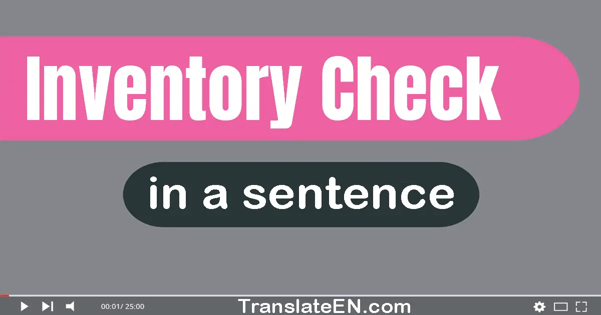 Inventory Check in a sentence