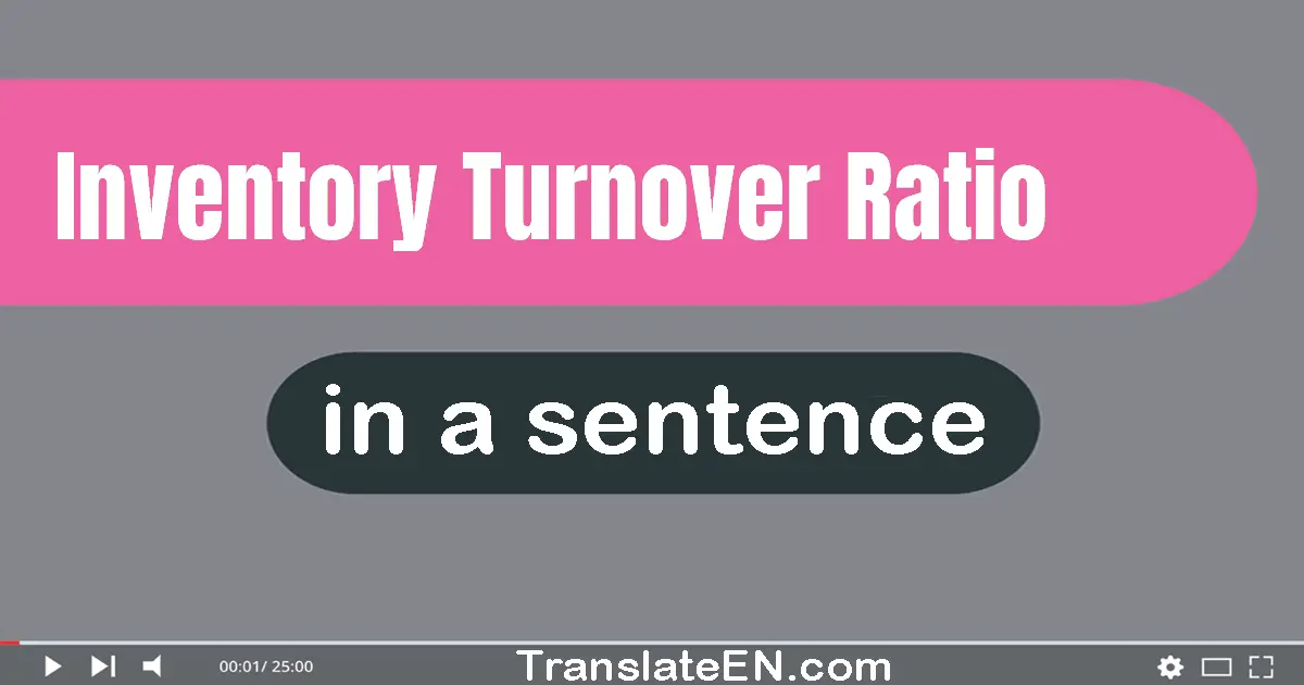 Inventory Turnover Ratio in a sentence