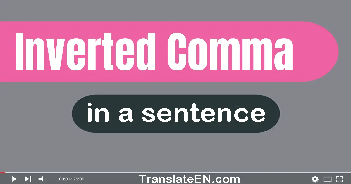 Inverted Comma in a sentence