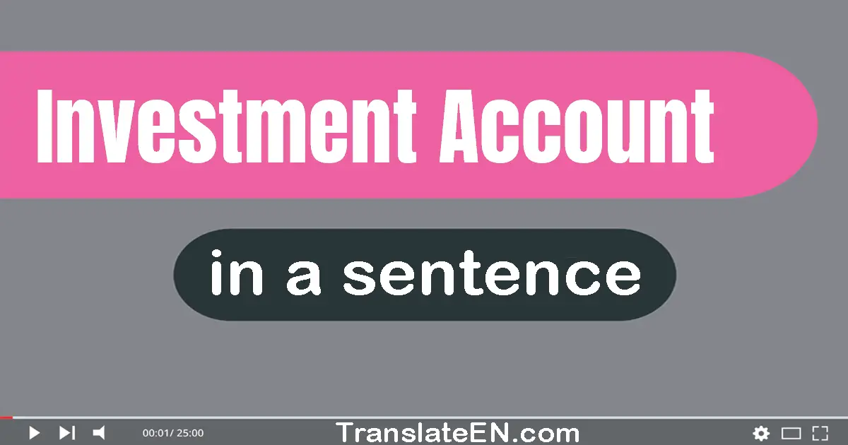 Investment Account in a sentence