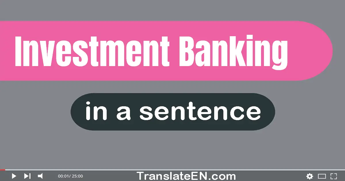 Investment Banking in a sentence