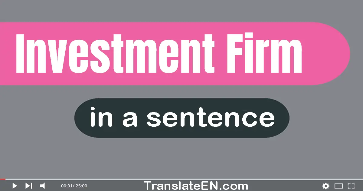 Investment Firm in a sentence