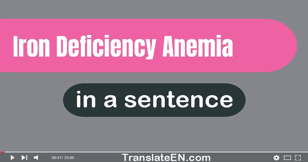 Iron Deficiency Anemia in a sentence