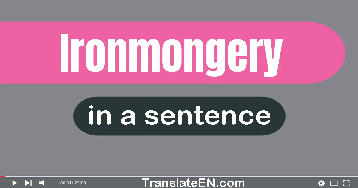 Ironmongery in a sentence