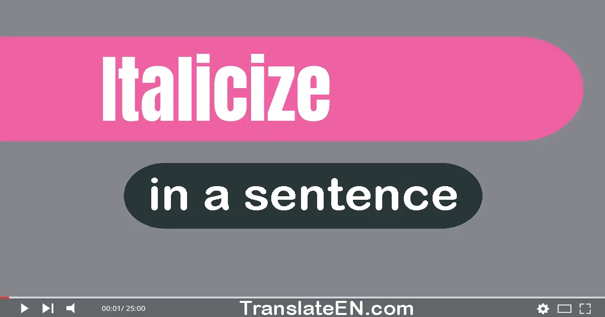 Italicize in a sentence