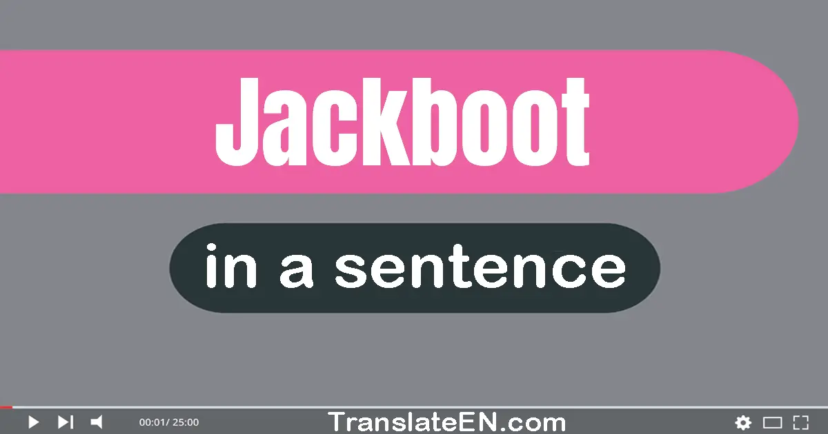 Jackboot in a sentence