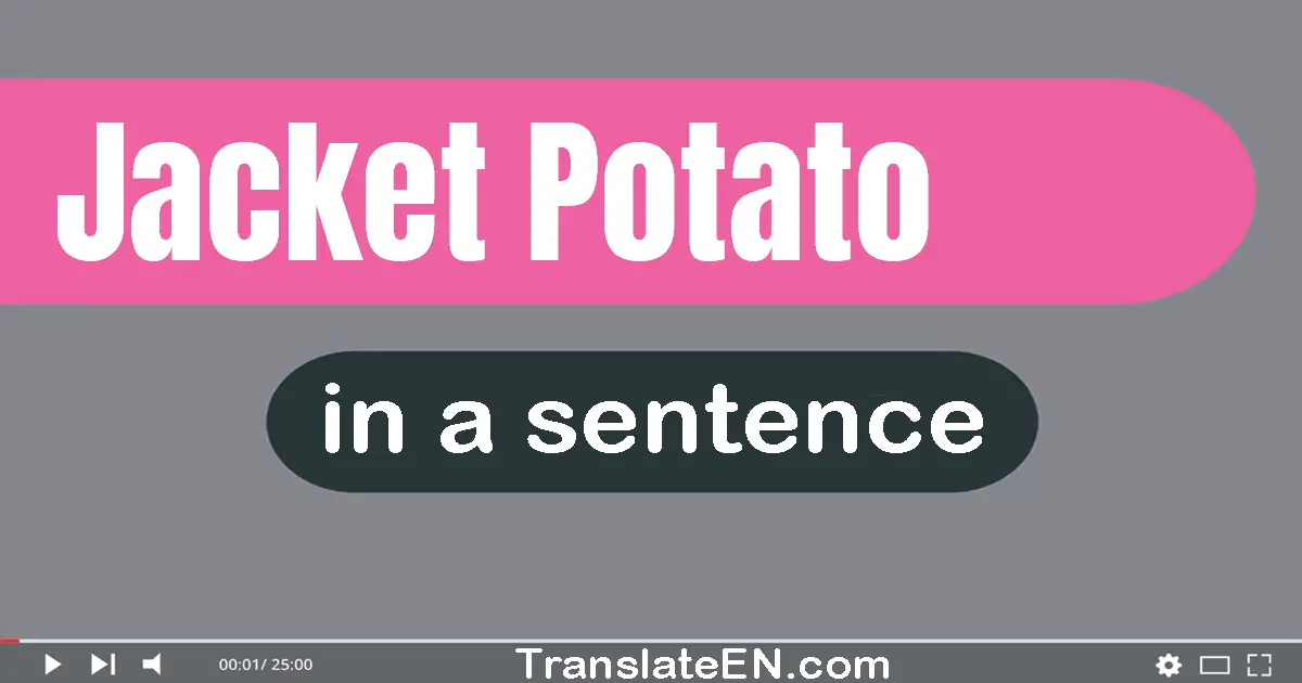 Jacket Potato in a sentence