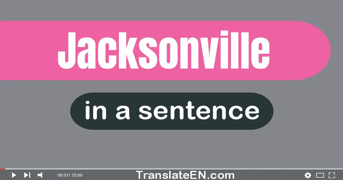 Jacksonville in a sentence