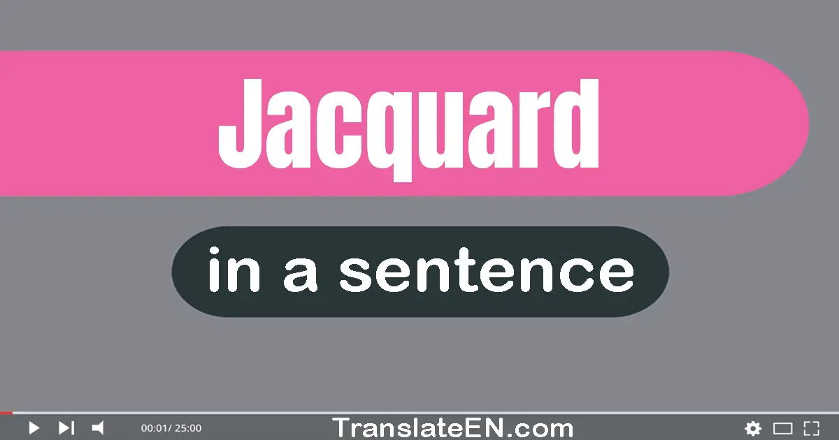 Jacquard in a sentence