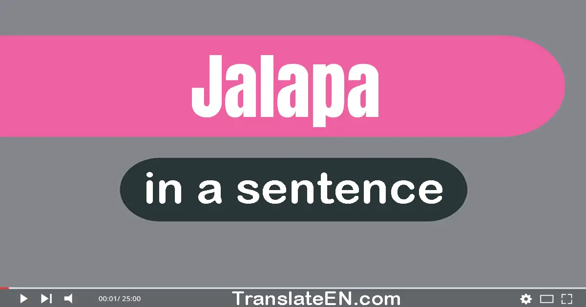 Jalapa in a sentence