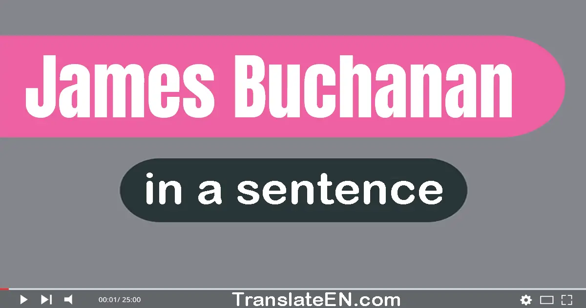 James Buchanan in a sentence